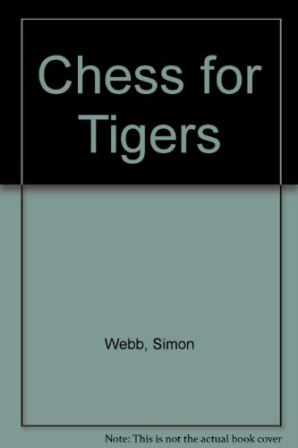 9780192175755: Chess for Tigers