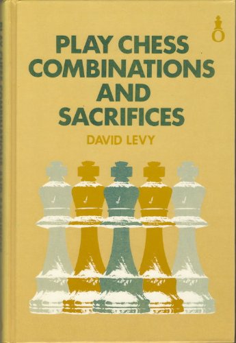 Play Chess: Combinations and Sacrifices (Oxford chess books)