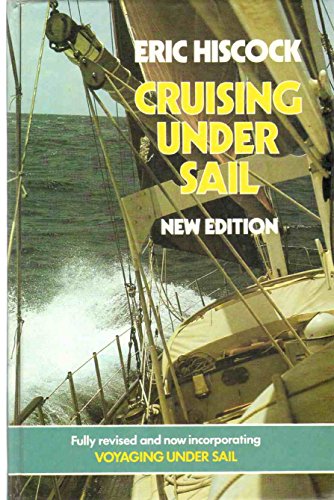 Imagen de archivo de Cruising under Sail : Incorporating "Voyaging under Sail" a la venta por Better World Books
