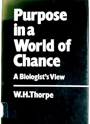 Beispielbild fr Purpose in a World of Chance: A Biologist's View. zum Verkauf von G. & J. CHESTERS