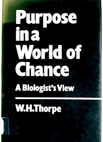 Stock image for Purpose in a World of Chance: A Biologist's View for sale by Anybook.com