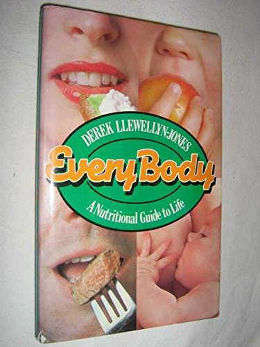 Beispielbild fr Every Body: Nutritional Guide to Life zum Verkauf von WorldofBooks