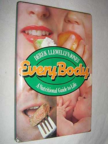 Imagen de archivo de Every Body: Nutritional Guide to Life a la venta por WorldofBooks