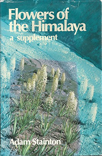 Flowers of the Himalaya: A Supplement (9780192177568) by Stainton, Adam