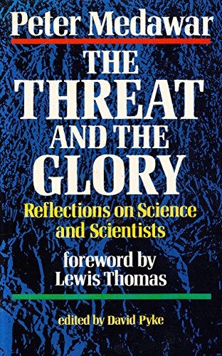 Imagen de archivo de THE THREAT AND THE GLORY: REFLECTIONS ON SCIENCE AND SCIENTISTS. a la venta por Cambridge Rare Books