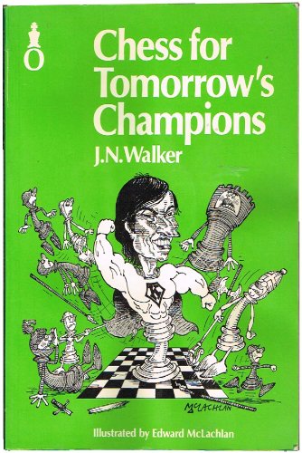 Chess for Tomorrow's Champions (Oxford Chess Books)