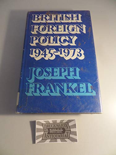 Beispielbild fr British Foreign Policy, 1945-1973 zum Verkauf von Better World Books