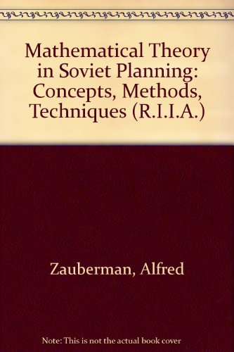 Imagen de archivo de Mathematical Theory in Soviet Planning : Concepts, Methods, Techniques a la venta por Better World Books