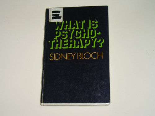 What is Psychotherapy? (9780192191540) by Bloch, Sidney