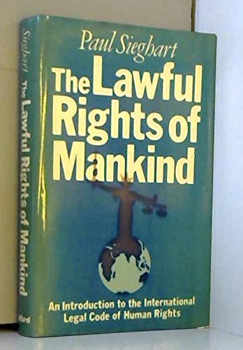 Beispielbild fr The Lawful Rights of Mankind: Introduction to the International Legal Code of Human Rights (OPUS S.) zum Verkauf von Reuseabook