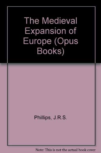 9780192192325: The Medieval Expansion of Europe