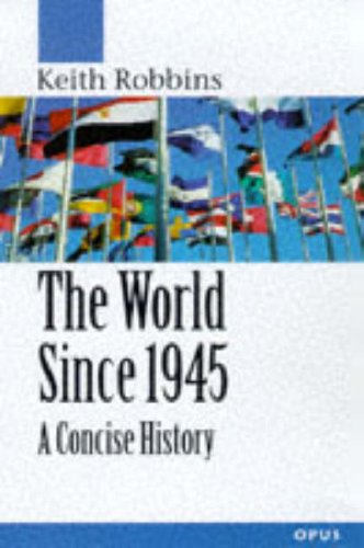 9780192192349: The World Since 1945: A Concise History