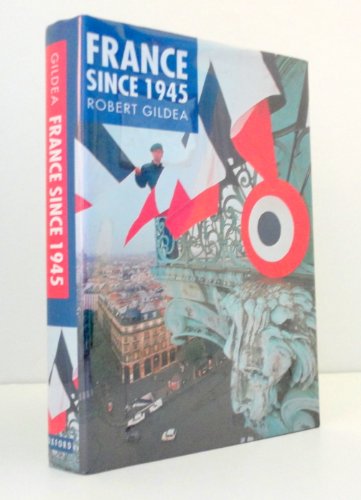 Imagen de archivo de France Since 1945 a la venta por ThriftBooks-Dallas