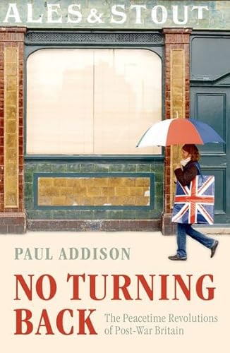 Stock image for No Turning Back: The Peaceful Revolutions of Post-War Britain for sale by Books From California