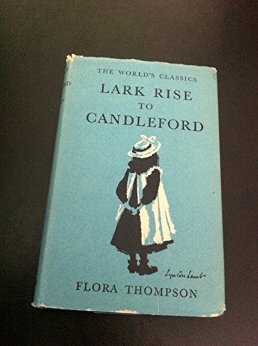 Stock image for Lark Rise to Candleford (World's Classics) for sale by WorldofBooks