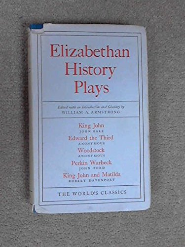 Stock image for Elizabethan History Plays [Hardcover] William A. Armstrong for sale by A Squared Books (Don Dewhirst)