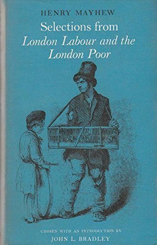 Imagen de archivo de Selections from London Labour and the London Poor Henry Mayhew a la venta por Vintage Book Shoppe