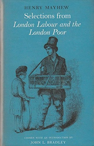 Stock image for Selections from London Labour and the London Poor Henry Mayhew for sale by Vintage Book Shoppe