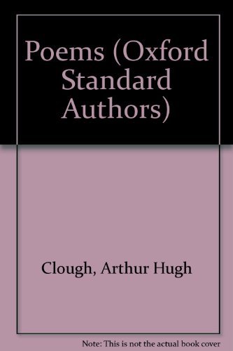 Poems of Arthur Clough Osa Ed Norrington (Oxford Standard Authors) (9780192541628) by Arthur Hugh Clough