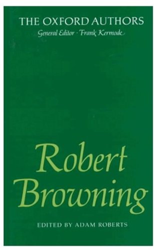 Robert Browning (Oxford Authors Series)