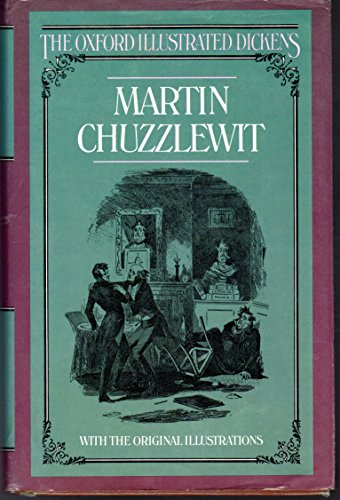 The Life and Adventures of Martin Chuzzlewit (Oxford Illustrated Dickens)