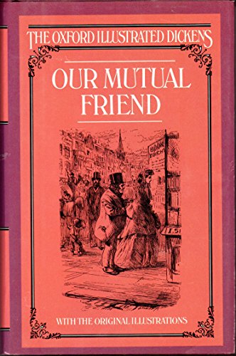 Beispielbild fr Our Mutual Friend (New Oxford Illustrated Dickens) zum Verkauf von AwesomeBooks