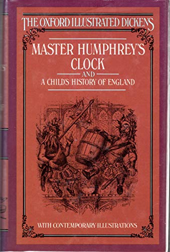 Stock image for Master Humphrey's Clock and A Child's History of England (Oxford Illustrated Dickens) for sale by Your Online Bookstore