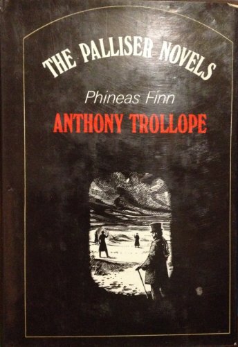 Beispielbild fr Phineas Finn (The Palliser novels of Anthony Trollope) zum Verkauf von Avenue Victor Hugo Books