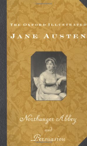 Beispielbild fr The Oxford Illustrated Jane Austen: Volume V: Northanger Abbey and Persuasion zum Verkauf von ZBK Books