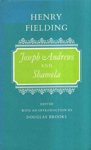Stock image for The History of the Adventures of Joseph Andrews and of His Friend Mr. Abraham Adams; and, an Apology for the Life of Mrs. Shamela Andrews for sale by Better World Books