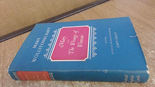 Mary, a Fiction and the Wrongs of Woman (Oxford English Novels) (9780192553676) by Wollstonecraft, Mary