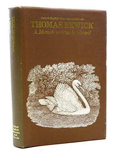 9780192554130: A Memoir of Thomas Bewick Written By Himself