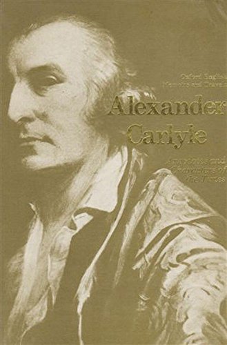 Imagen de archivo de Alexander James Carlyle. Anecdotes and Characters of the Times (Oxford English memoirs and travels) a la venta por WorldofBooks