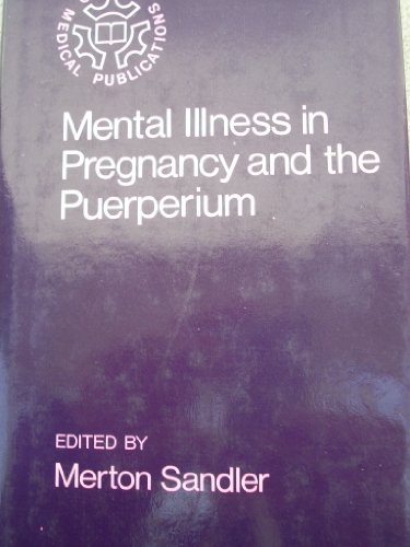 9780192611505: Mental Illness in Pregnancy and the Puerperium (Oxford medical publications)