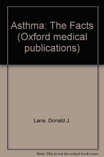 Imagen de archivo de Asthma : The Facts (Oxford Medical Publications) a la venta por PsychoBabel & Skoob Books