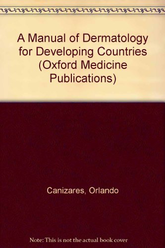 Imagen de archivo de A manual of dermatology for developing countries (Oxford Medical Publications) a la venta por Antiquariaat Schot