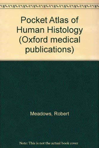 Beispielbild fr Pocket Atlas of Human Histology (Oxford medical publications) zum Verkauf von Ergodebooks