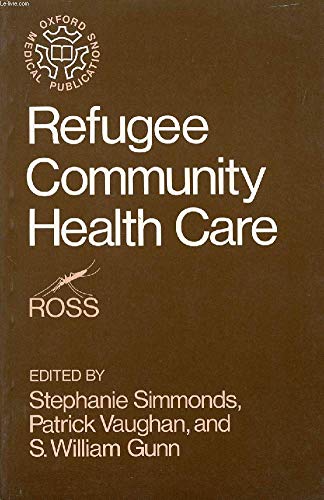 Beispielbild fr Refugee Community Health Care (Oxford Medical Publications) zum Verkauf von PsychoBabel & Skoob Books