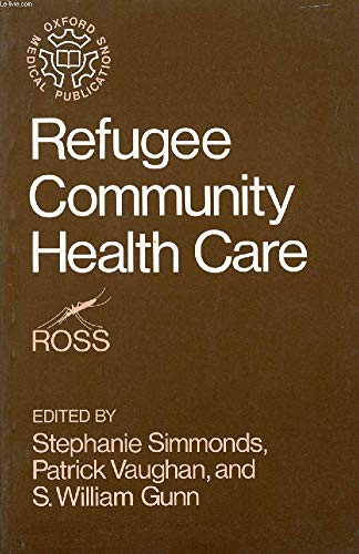 9780192614070: Refugee Community Health Care (Oxford Medicine Publications)