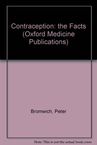Contraception: The Facts (The ^AFacts Series) (9780192614100) by Peter Bromwich