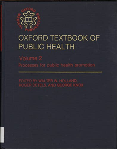 Stock image for Oxford Textbook of Public Health: Volume 2: Processes for Public Health Promotion for sale by Ergodebooks