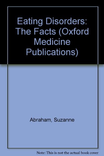 Stock image for Eating Disorders: The Facts (Oxford Medicine Publications) for sale by WorldofBooks