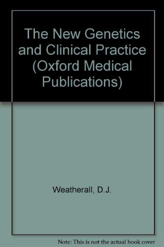 9780192614896: The New Genetics and Clinical Practice (Oxford Medical Publications)