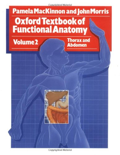 Imagen de archivo de Oxford Textbook of Functional Anatomy: Thorax and Abdomen v. 2 (Oxford medical publications) a la venta por Brit Books
