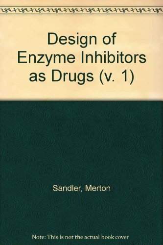 9780192615374: Design of Enzyme Inhibitors as Drugs: v. 1