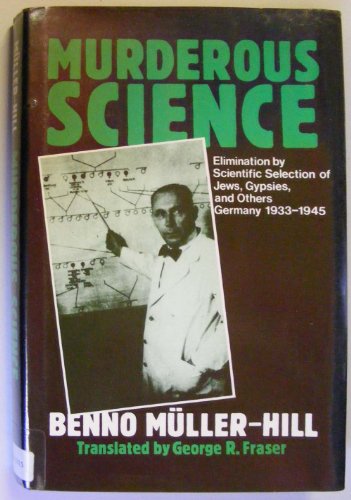 Beispielbild fr Murderous Science: Elimination by Scientific Selection of Jews, Gypsies, and Others, Germany 1933-1945 zum Verkauf von Books for Amnesty Bristol
