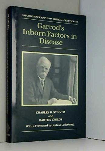 9780192615749: Inborn Factors in Disease: Including an Annotated Facsimile Reprint of the Inborn Factors in Disease by Archibald E. Garrod: 16 (Monographs on Medical Genetics)