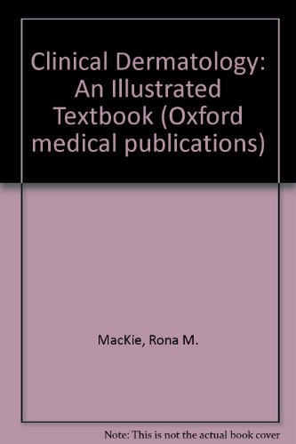 Beispielbild fr Clinical Dermatology: An Illustrated Textbook (Oxford medical publications) zum Verkauf von AwesomeBooks