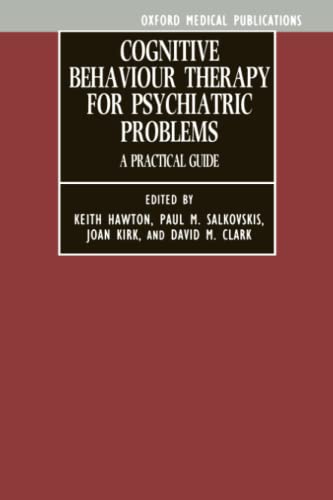 Imagen de archivo de Cognitive Behaviour Therapy for Psychiatric Problems: A Practical Guide (Oxford Medical Publications) a la venta por ZBK Books