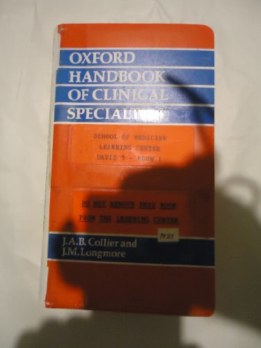 Oxford Handbook of Clinical Specialties (Oxford Medical Publications) (9780192616210) by Collier, J A; Longmore, Principal In General Practice West Sussex J M
